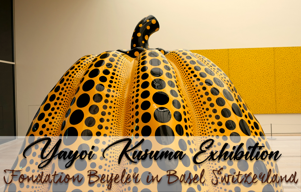 Yayoi Kusuma Exhibition in Basel | Fondation Beyeler | Miho's
